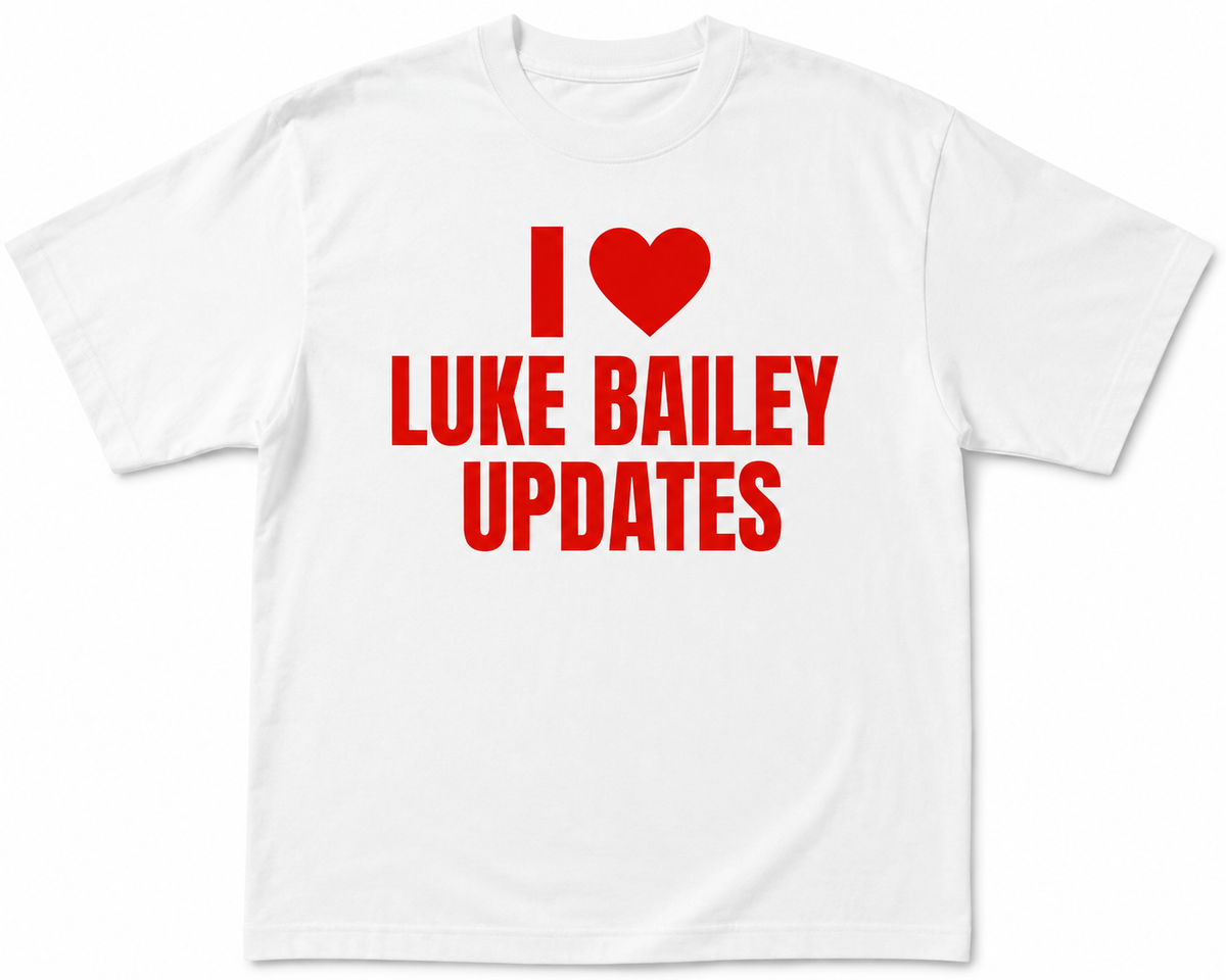 I love Luke Bailey updates